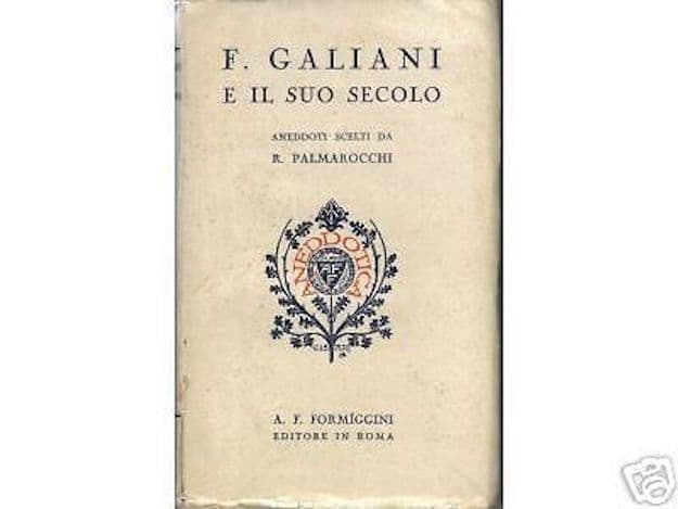 Ferdinando Galiani E Il Suo Secolo: Aneddoti. Formiggini, 1930
