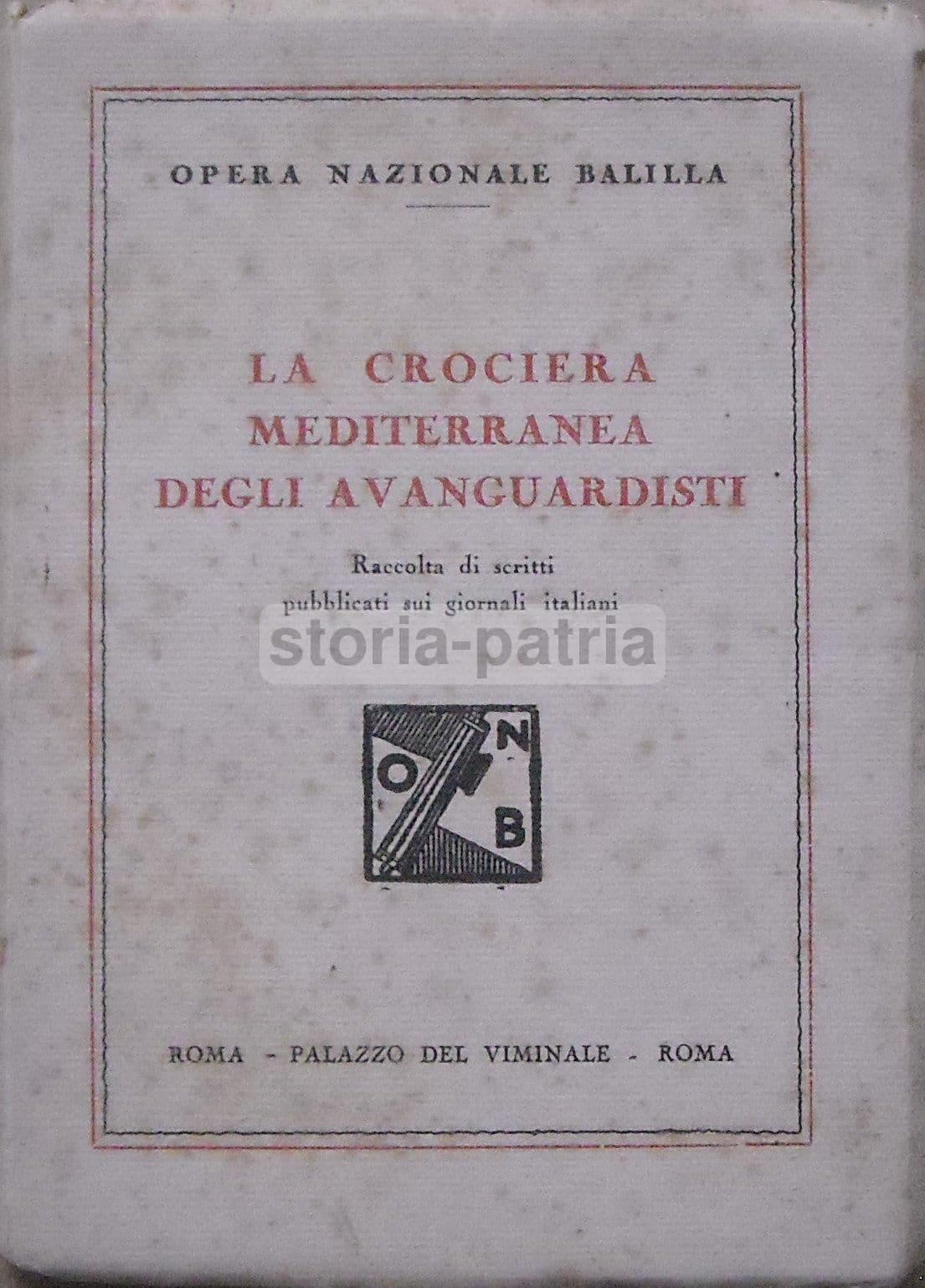 La Crociera Mediterranea Degli Avanguardisti (1927). Opera Nazionale Balilla.