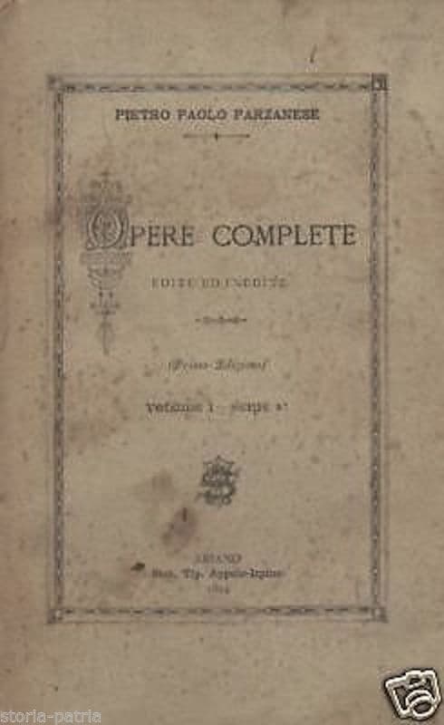 Opere Complete Di Pietro Paolo Parzanese, Volume I, 1894: Prediche Quaresimali, Ariano