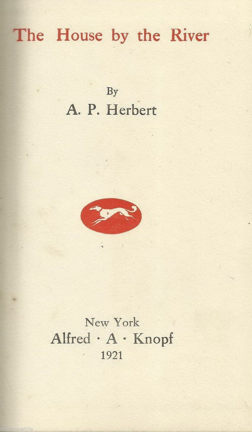 The House By The River A.P. Herbert 1921 Prima Edizione Knopf