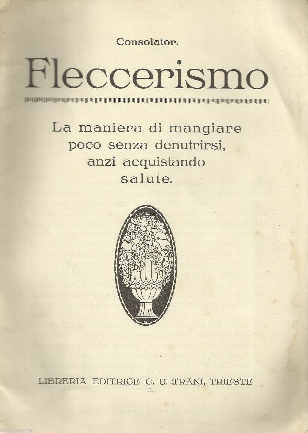 Fleccerismo: La Maniera Di Mangiare Poco Senza Denutrirsi (1920)