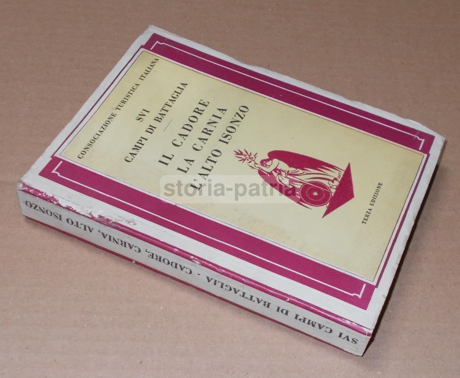 Sui Campi Di Battaglia: Grande Guerra, Cadore, Carnia, Isonzo. CTI, 1938