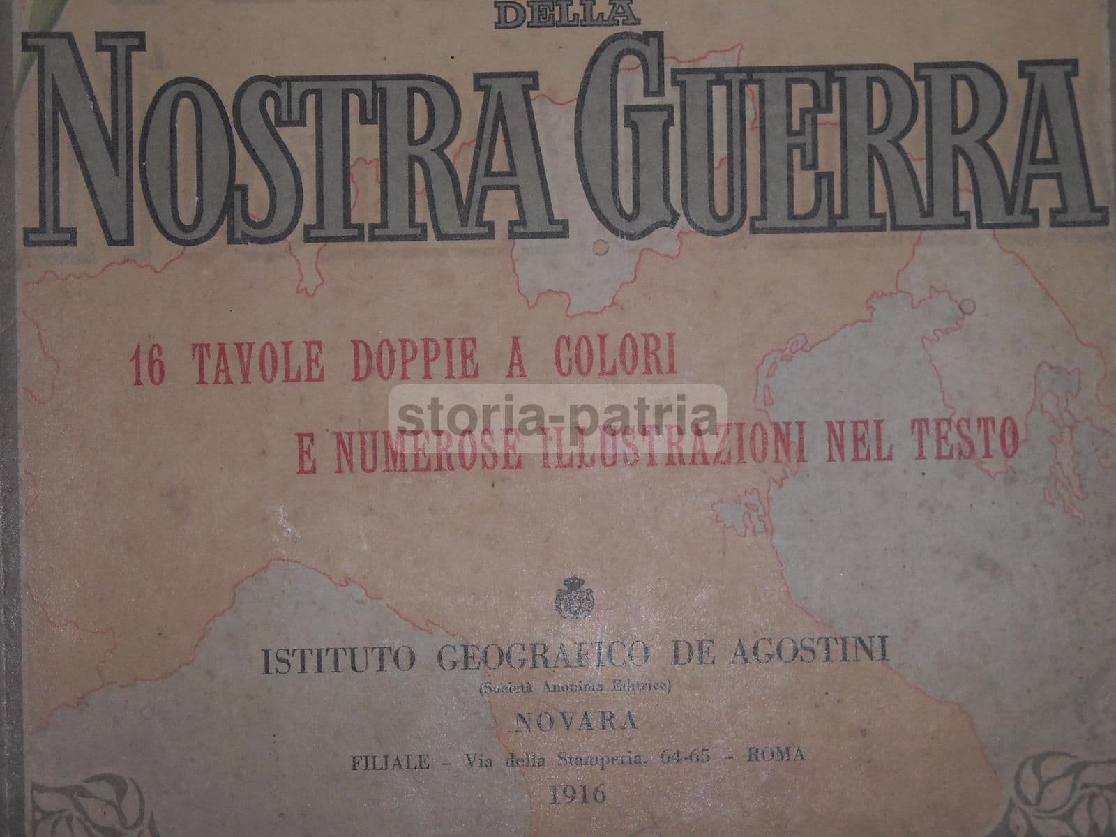 Atlante Della Nostra Guerra: 16 Tavole E Mappe Della Grande Guerra, De Agostini 1916