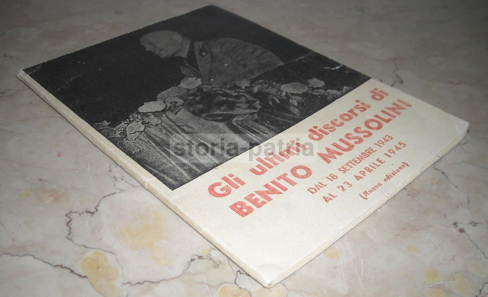 Gli Ultimi Discorsi Di Benito Mussolini 1943 1945 (RSI)