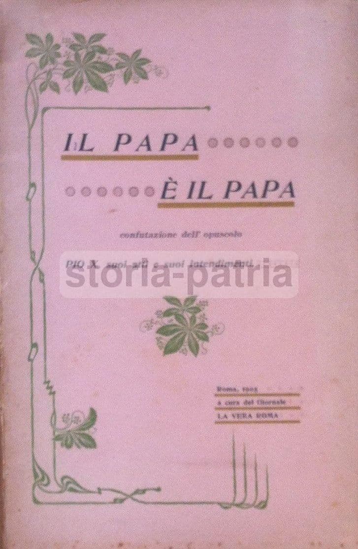 Pio X: Suoi Atti E Suoi Intendimenti Con Confutazione, 1905