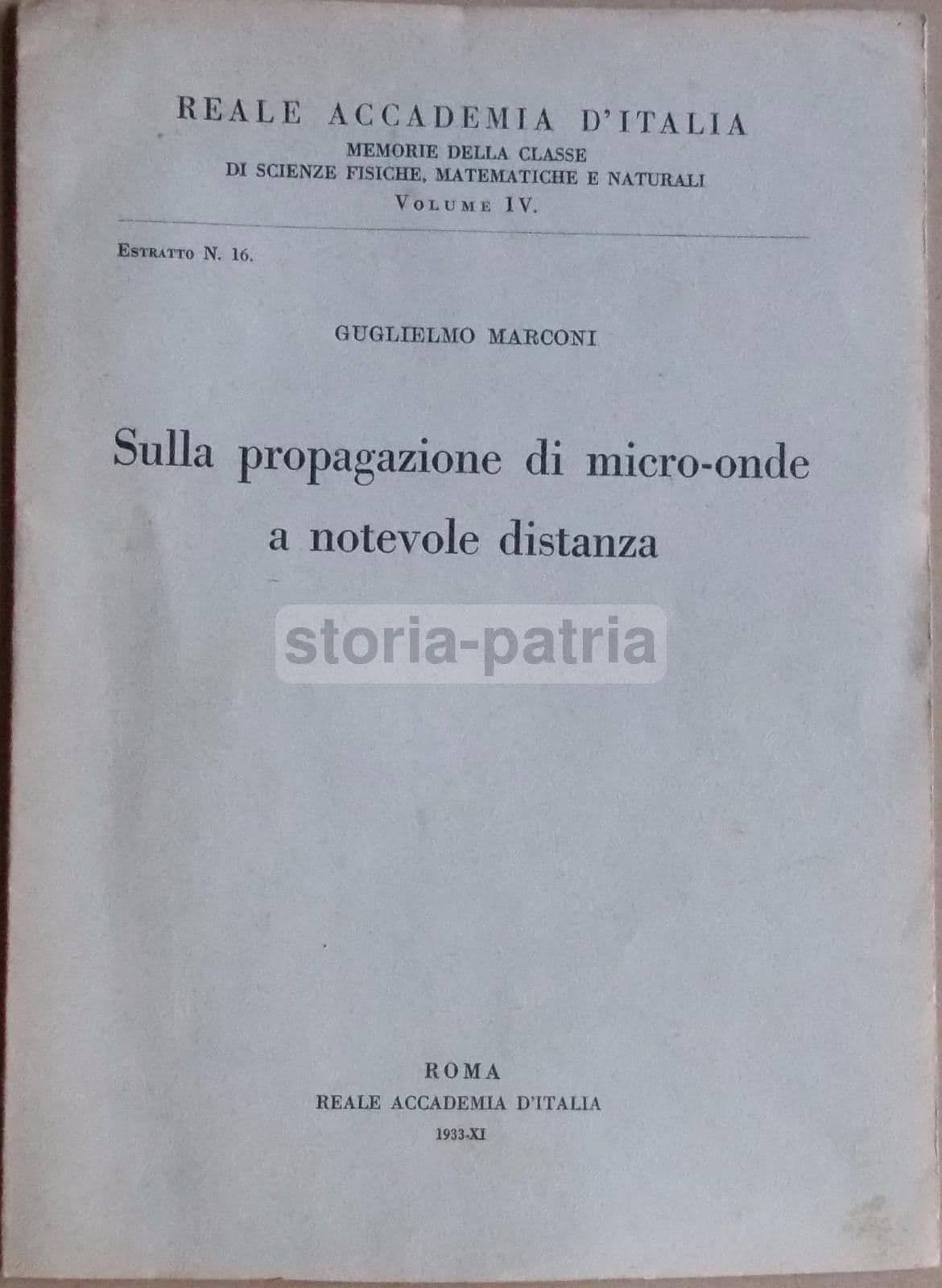Marconi: Propagazione Micro Onde, 1933. Estratto Della Reale Accademia d'Italia