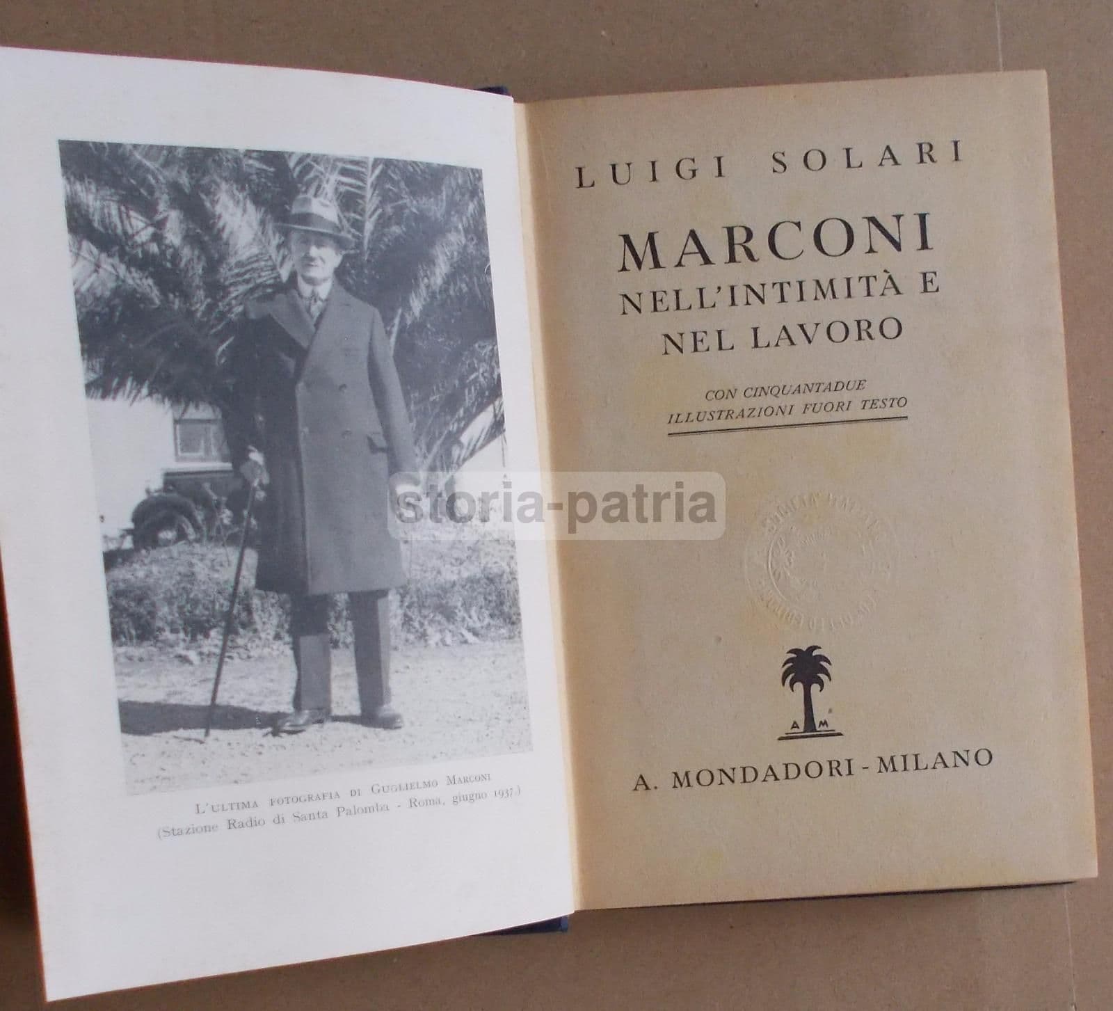 Marconi Nell'Intimità E Nel Lavoro Di Luigi Solari, Mondadori, 1940