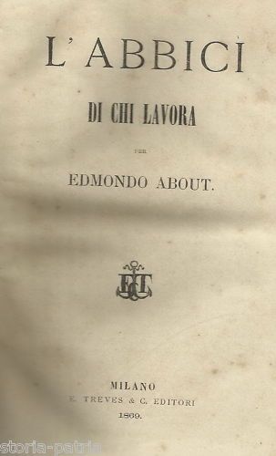 L'Abbicì Di Chi Lavora   Edmondo About (1869)