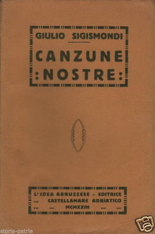 Canzune Nostre Di Giulio Sigismondi 1923: Poesie In Dialetto Abruzzese