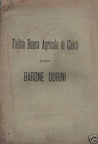 Banca Agricola Chieti Contro Barone Durini, 1898, Aquila