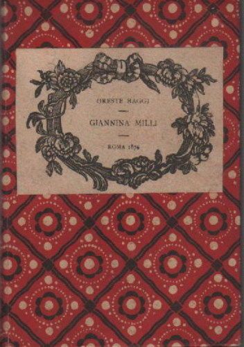 Giannina Milli: Biografia Di Oreste Raggi, 1876 (prima Edizione Rara)