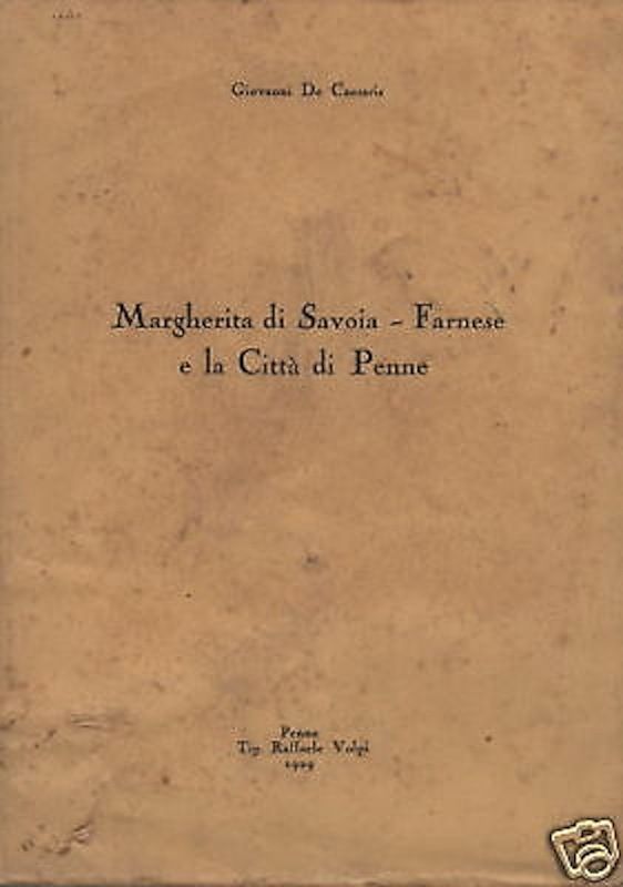 Margherita Di Savoia Farnese E La Città Di Penne, 1929
