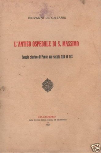 Ospedale S. Massimo Penne   Giovanni De Caesaris (1929). Rara Edizione.