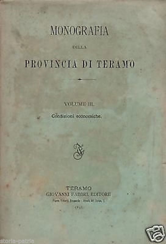 Monografia Della Provincia Di Teramo: Condizioni Economiche (1895)