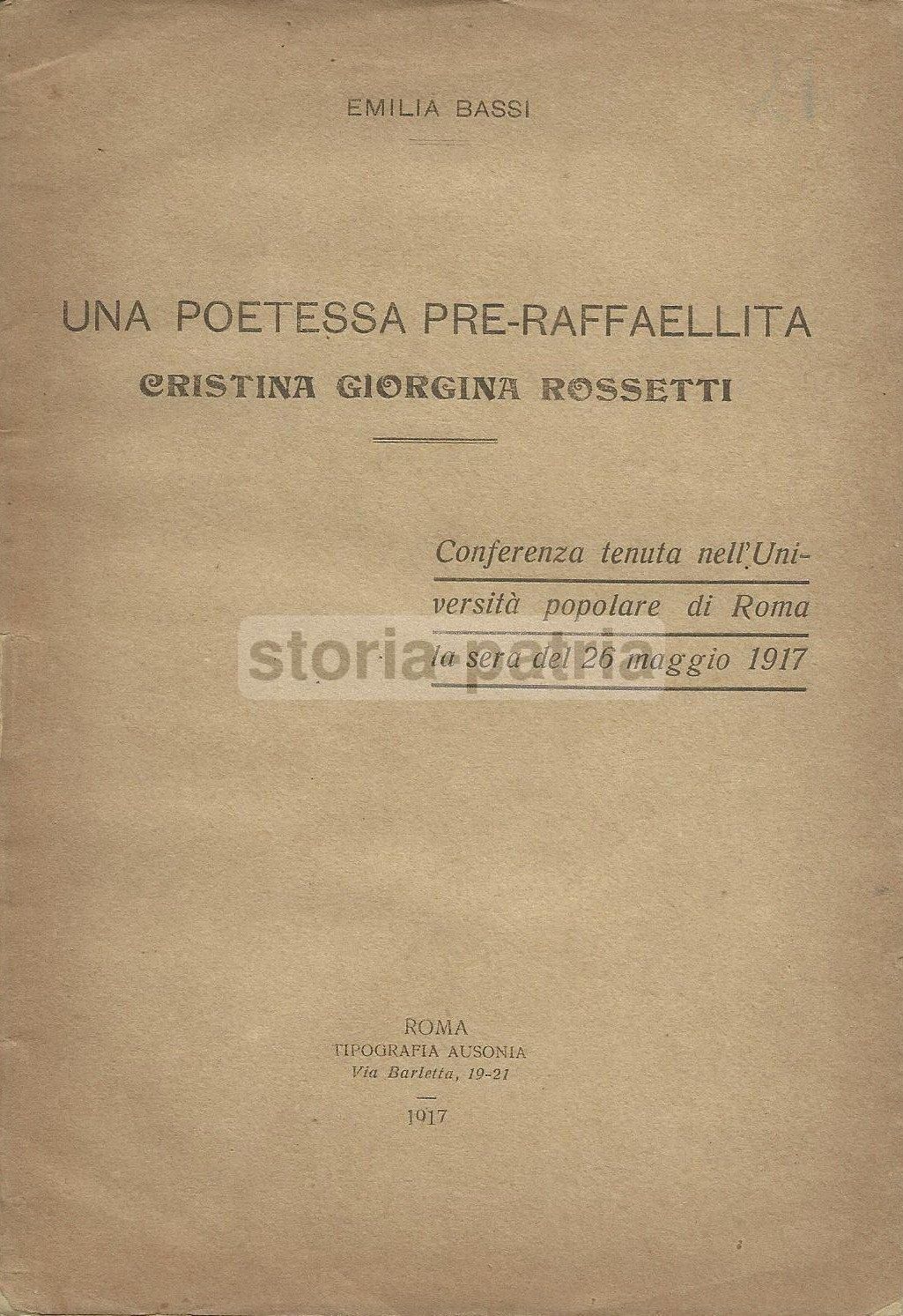 Una Poetessa Preraffaellita: Cristina Giorgina Rossetti. Saggio Di Emilia Bassi, 1917