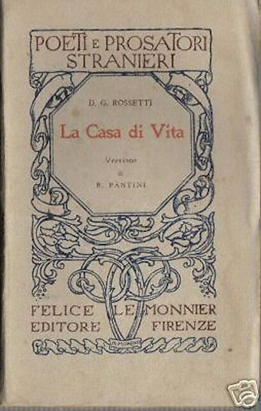 Rossetti, La Casa Di Vita. Firenze, Le Monnier, 1921. Abruzzo, Vasto.