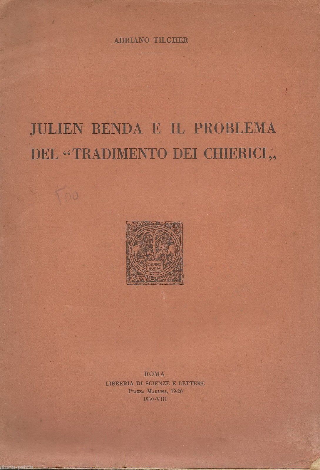 Adriano Tilgher: Julien Benda E Il Problema Del "Tradimento Dei Chierici", 1930