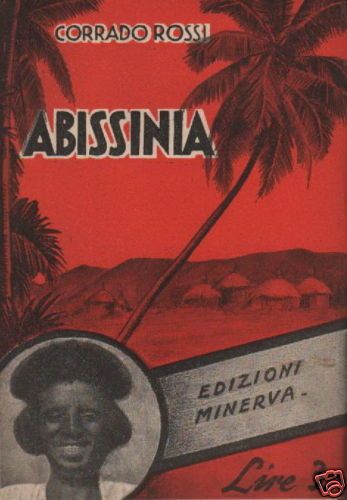 Abissinia   Corrado Rossi, 1935. Etiopia: Storia, Militaria E Folklore