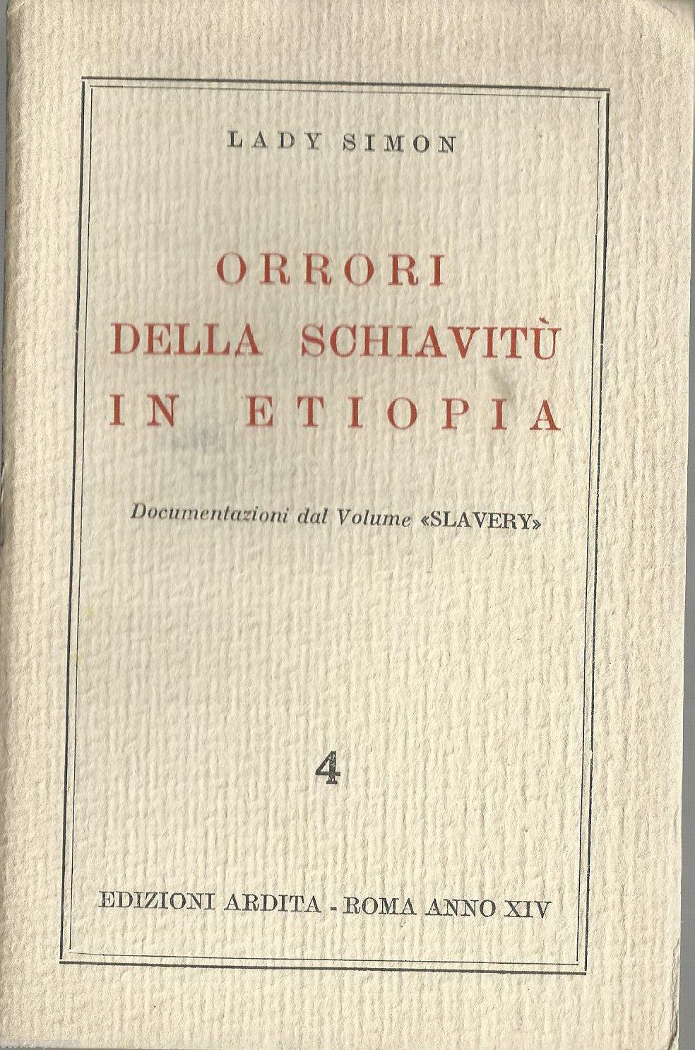 Orrori Della Schiavitù In Etiopia   Lady Simon   Ardita, 1936