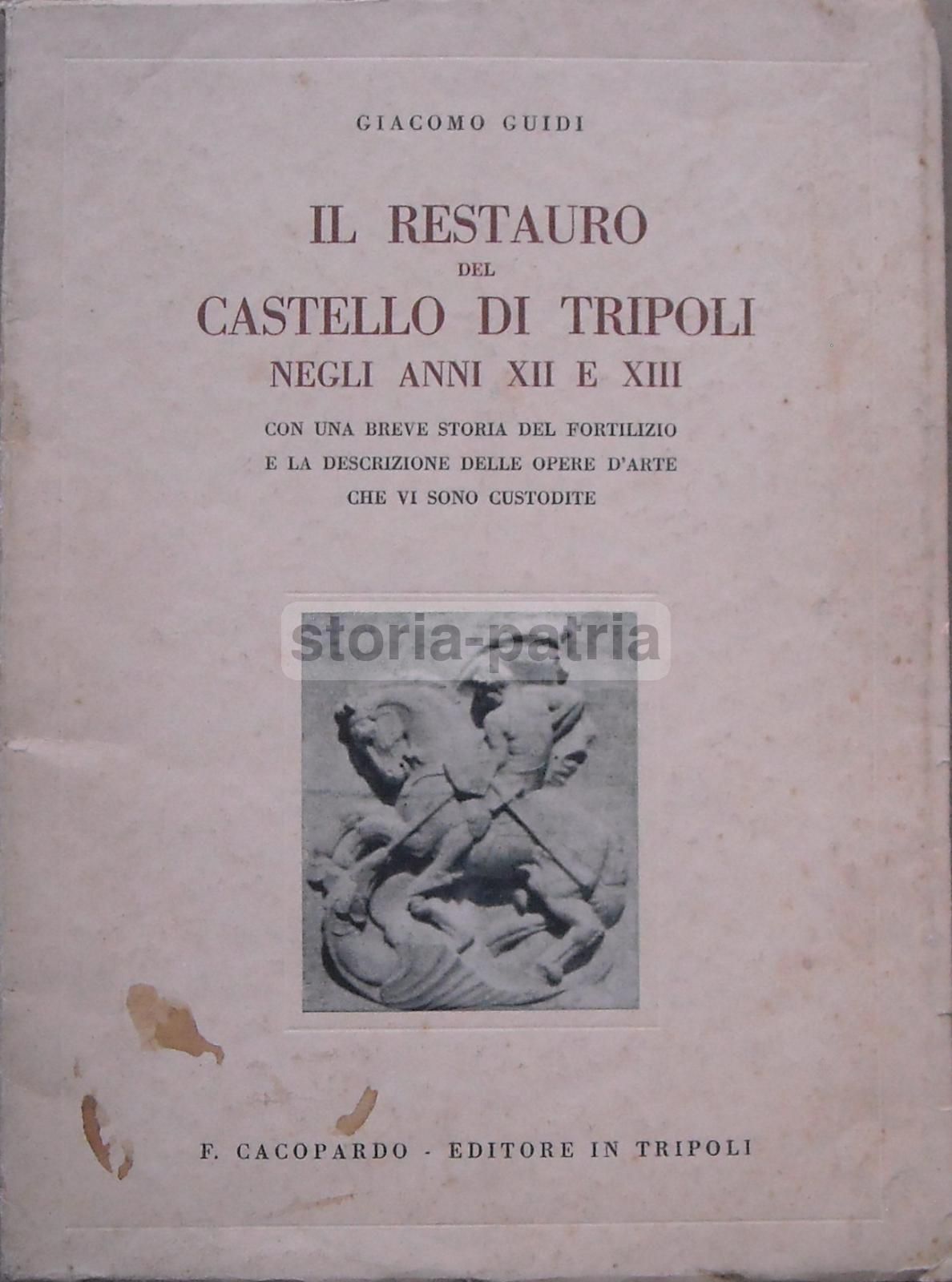 Il Restauro Del Castello Di Tripoli Negli Anni XII E XIII   Giacomo Guidi