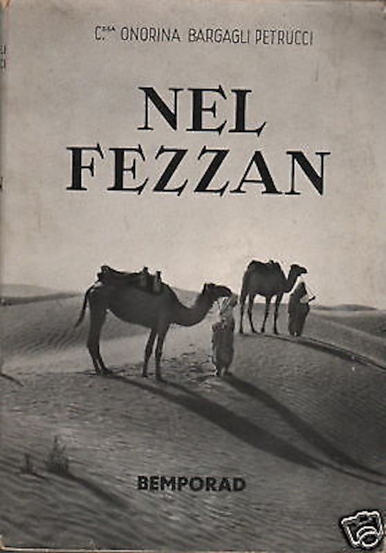 Nel Fezzan Di Bargagli Petrucci (1934)   Cronaca Di Viaggio In Libia