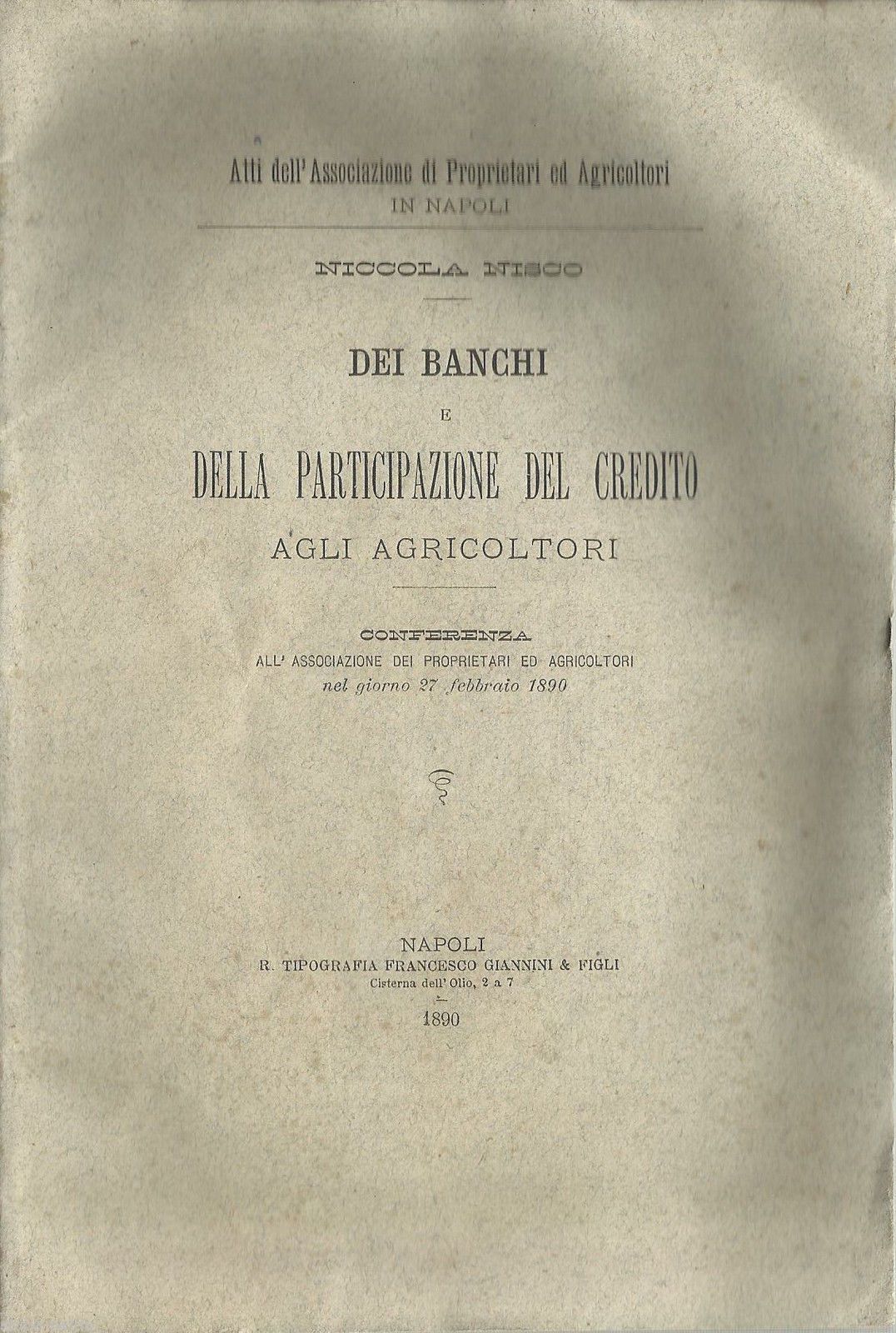 Nisco: Dei Banchi E Della Partecipazione Del Credito Agli Agricoltori (Napoli, 1890)