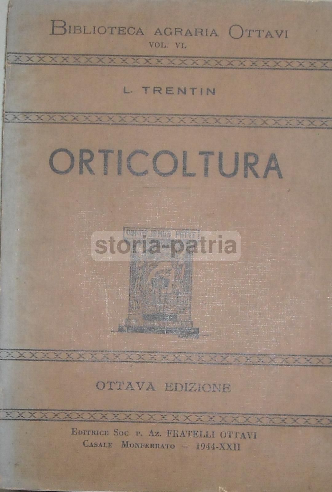 Orticoltura Di Luigi Trentin: Manuale Coltivazione Ortaggi (1944)
