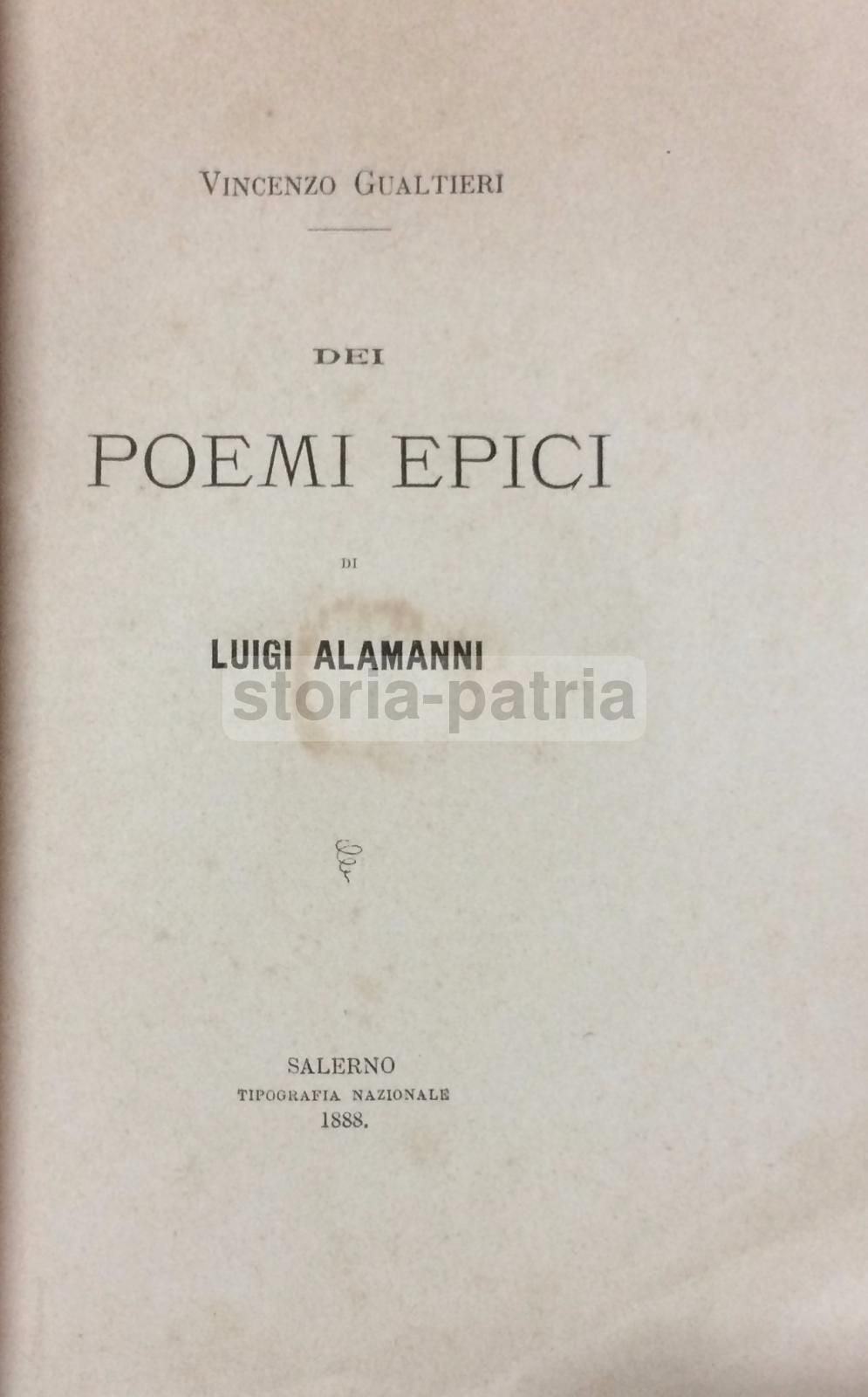 Dei Poemi Epici Di Luigi Alamanni, Salerno 1888, Vincenzo Gualtieri