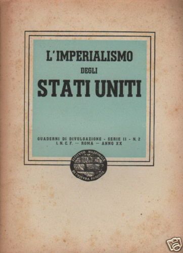 L'Imperialismo Degli Stati Uniti Di Camillo Pellizzi (1942)