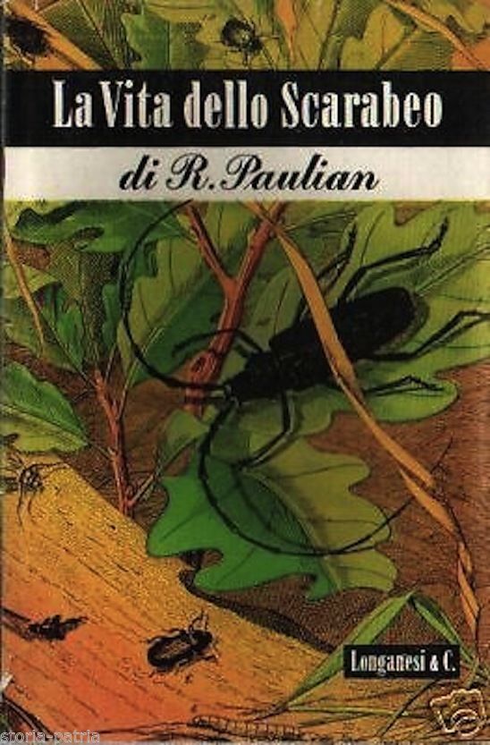 La Vita Dello Scarabeo Di Paulian R. Longanesi 1947 Prima Edizione