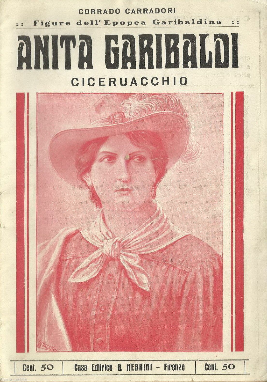Anita Garibaldi E Ciceruacchio: Epopea Garibaldina. Nerbini, 1932