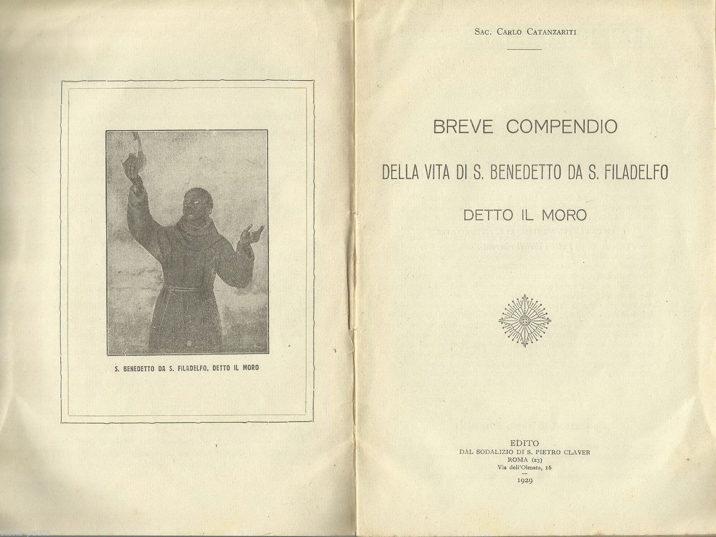 Vita Di San Benedetto Il Moro Da Sanfratello. Carlo Catanzariti, 1929