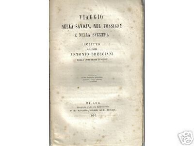 Viaggio Nella Savoia, Nel Fossigny E Nella Svizzera, Bresciani, Milano, 1856