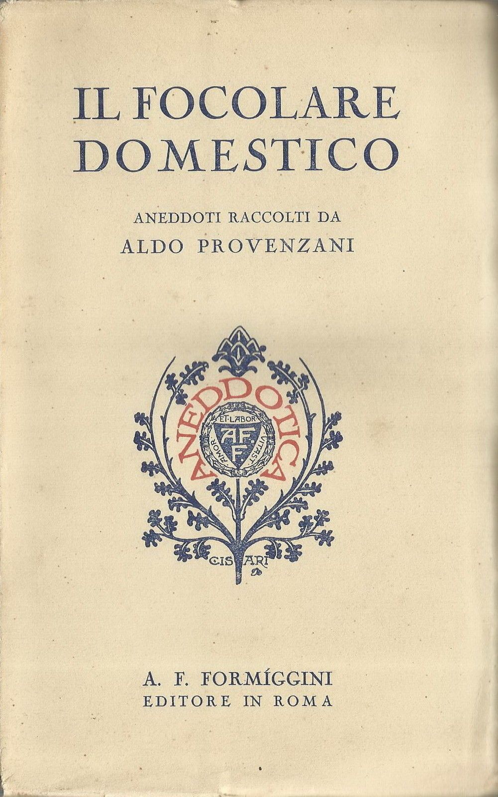 Il Focolare Domestico. Aldo Provenzani, 1929. Aneddoti Sulla Famiglia