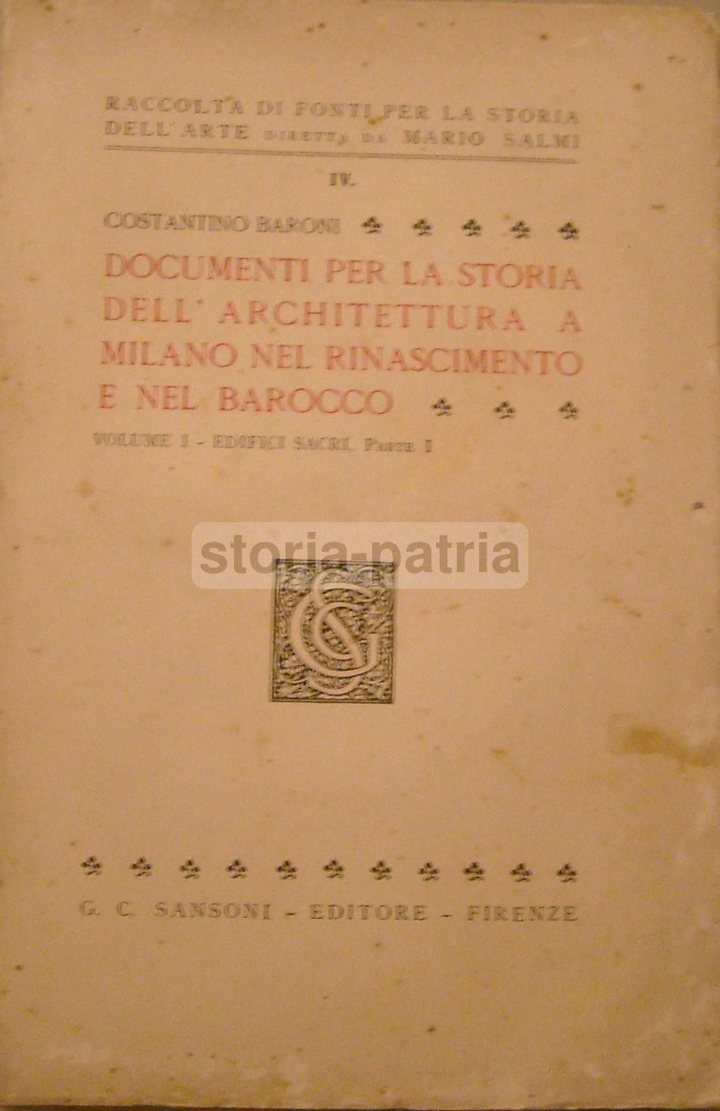 Architettura Religiosa A Milano Nel Rinascimento E Nel Barocco: Documenti Per La Storia Dell'Architettura