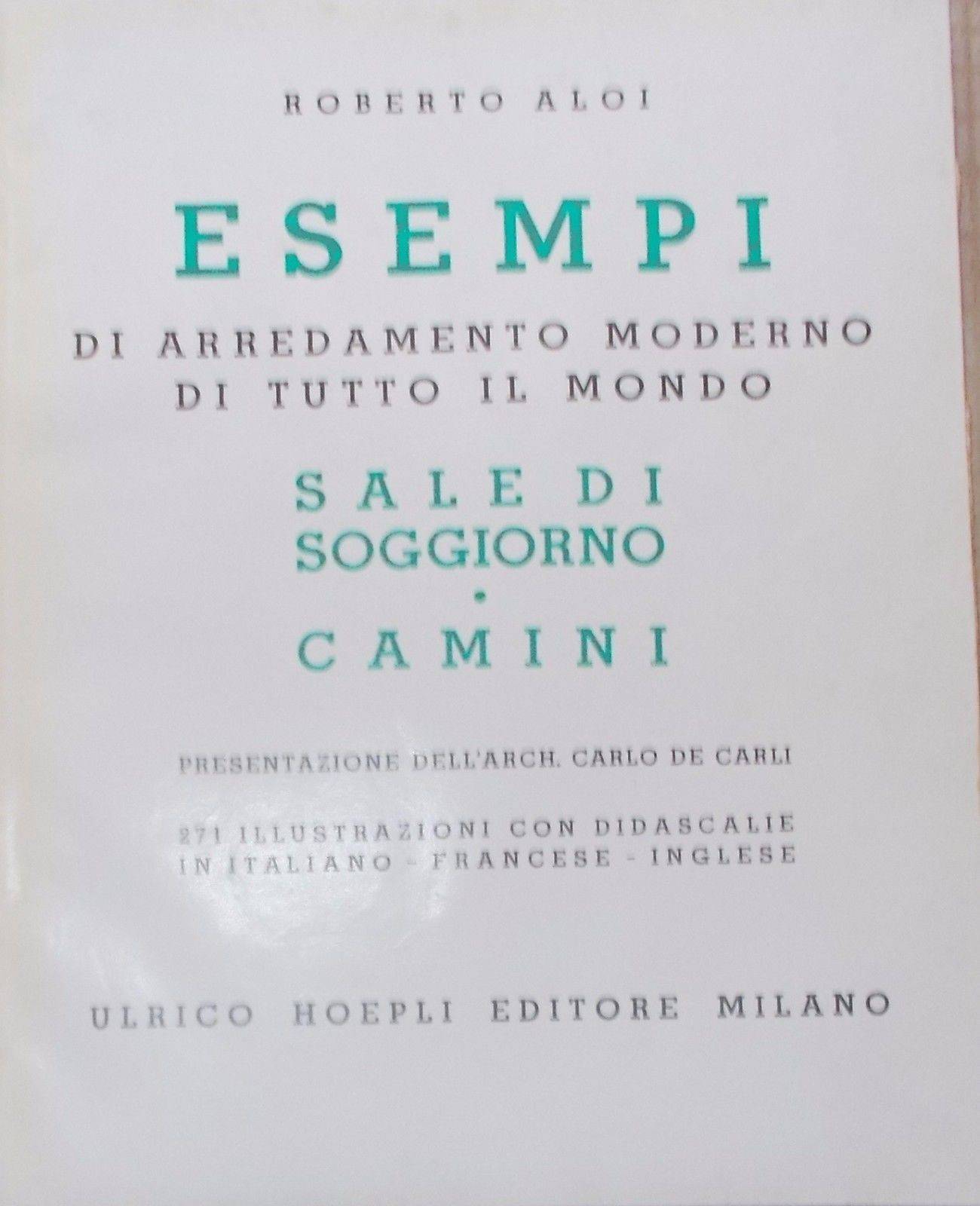 Esempi Di Arredamento Moderno: Sale Di Soggiorno E Camini. Roberto Aloi, Hoepli 1951.
