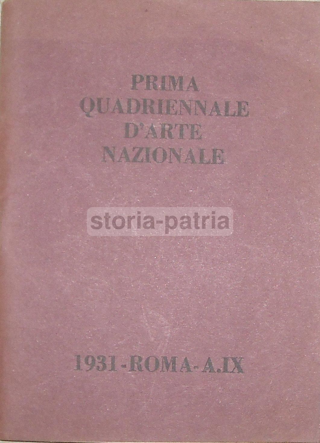 Catalogo Prima Quadriennale d'Arte Nazionale Roma 1931 Originale