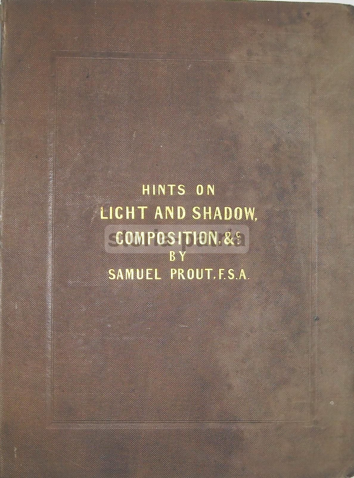 Samuel Prout, Hints On Light And Shadow, Pittura Di Paesaggio, Venezia, 1838