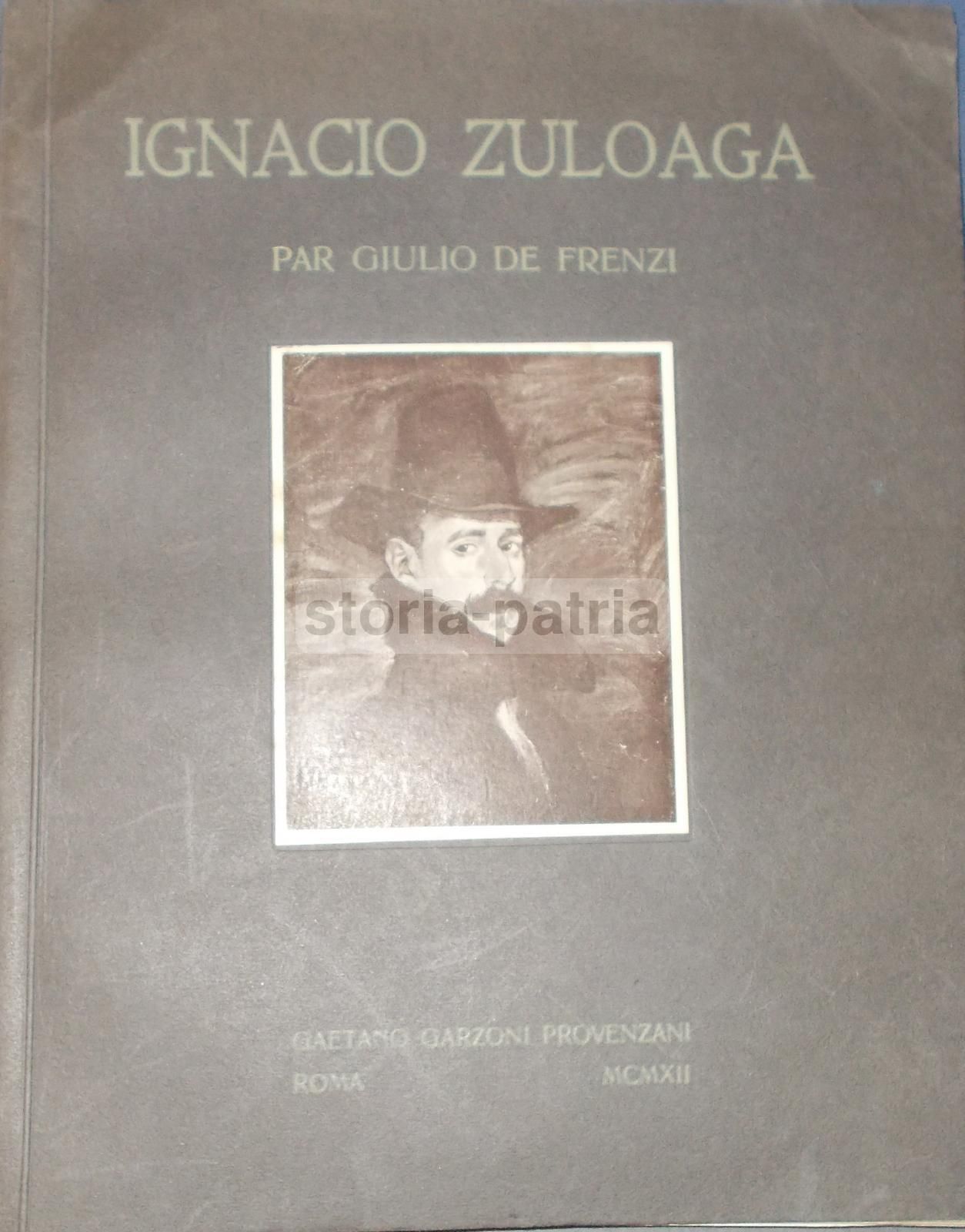 Ignacio Zuloaga: Catalogo Illustrato. Roma, Garzoni Provenzani, 1912.
