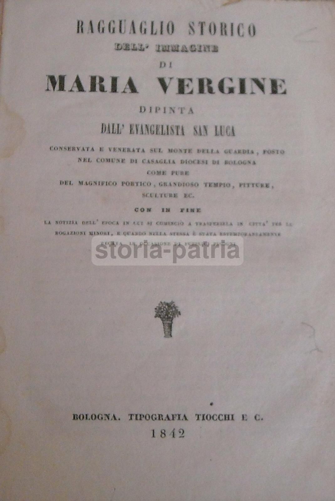 Ragguaglio Storico Dell'Immagine Di Maria Vergine Di San Luca, Bologna, 1842