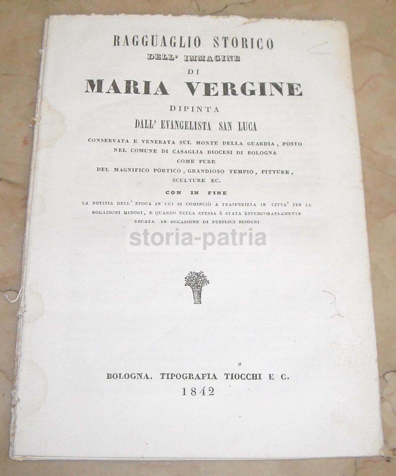 Ragguaglio Storico Dell'Immagine Di Maria Vergine Di San Luca, Bologna, 1842