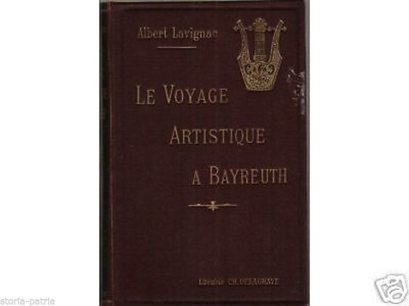 Le Voyage Artistique À Bayreuth   Albert Lavignac   1897