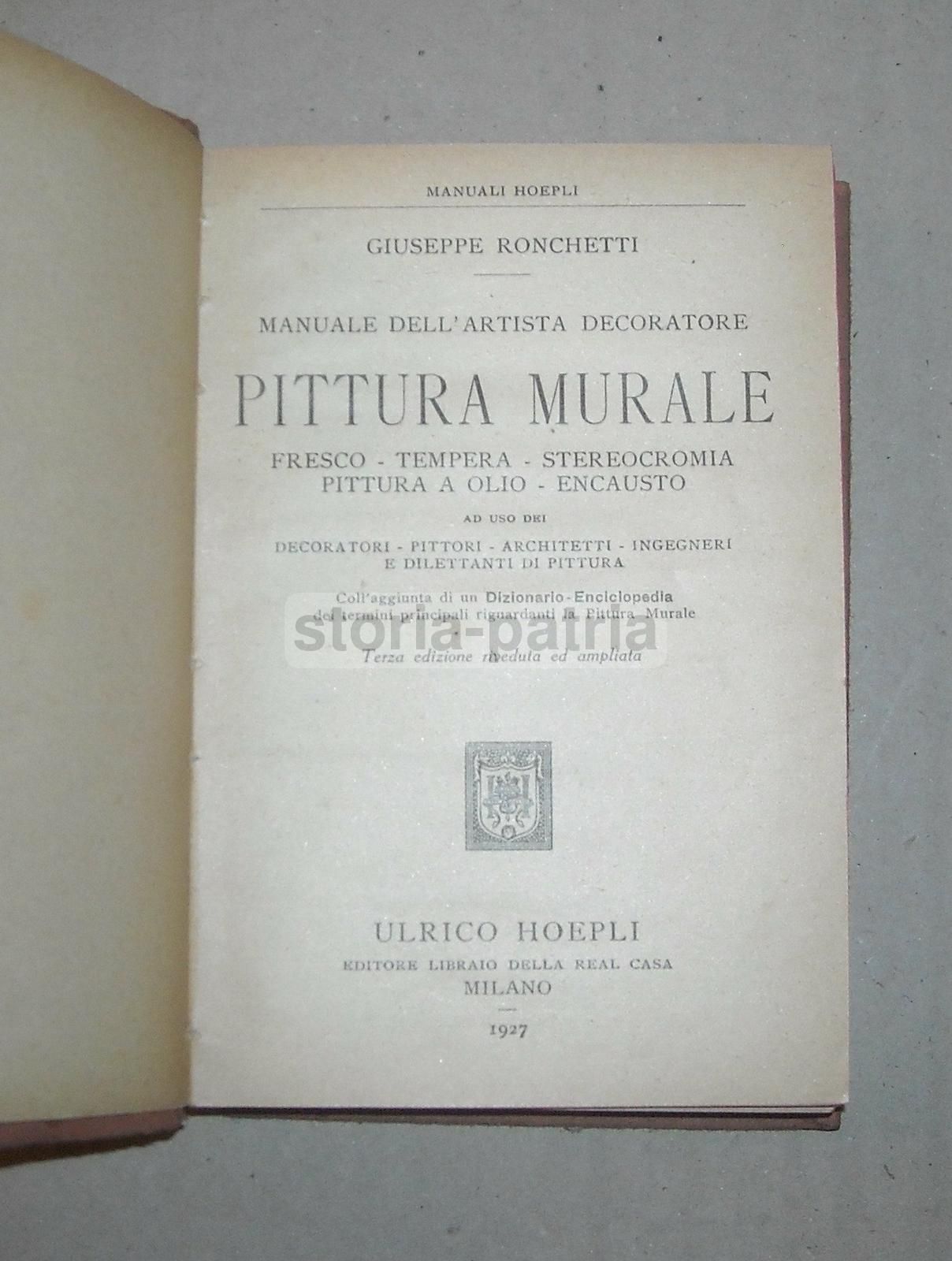 Manuale Di Pittura Murale: Tecniche Artistiche Per L'Artista Decoratore