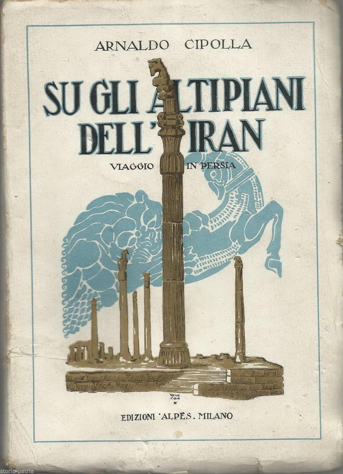 Viaggio In Persia. Arnaldo Cipolla. 1926.
