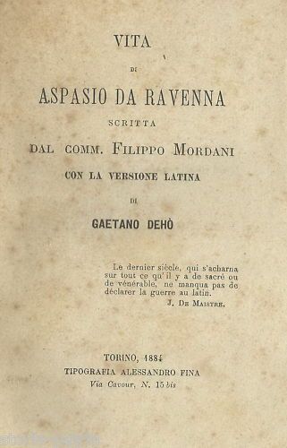 Vita Di Aspasio Da Ravenna Di Filippo Mordani, Torino 1884