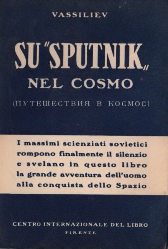 Vassiliev. Su "Sputnik" Nel Cosmo. 1957