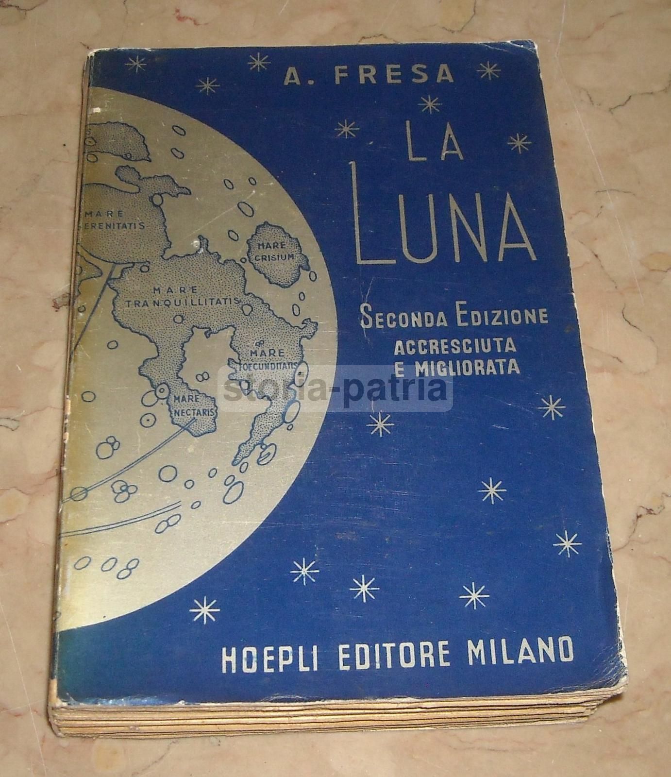 La Luna: Movimenti, Topografia, Influenze E Culto Di Alfonso Fresa, 1943