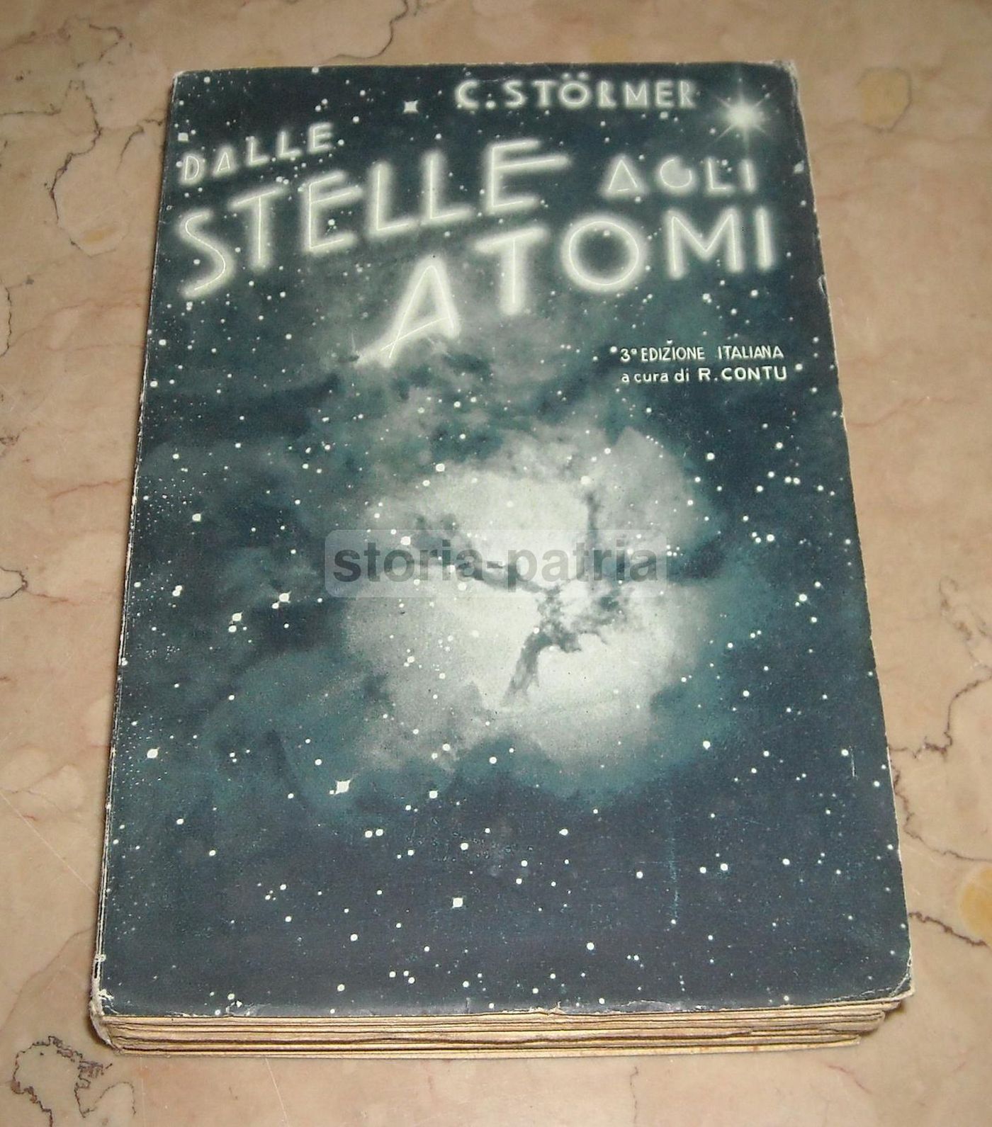 Dalle Stelle Agli Atomi Di Carlo Stoermer, Hoepli, 1932