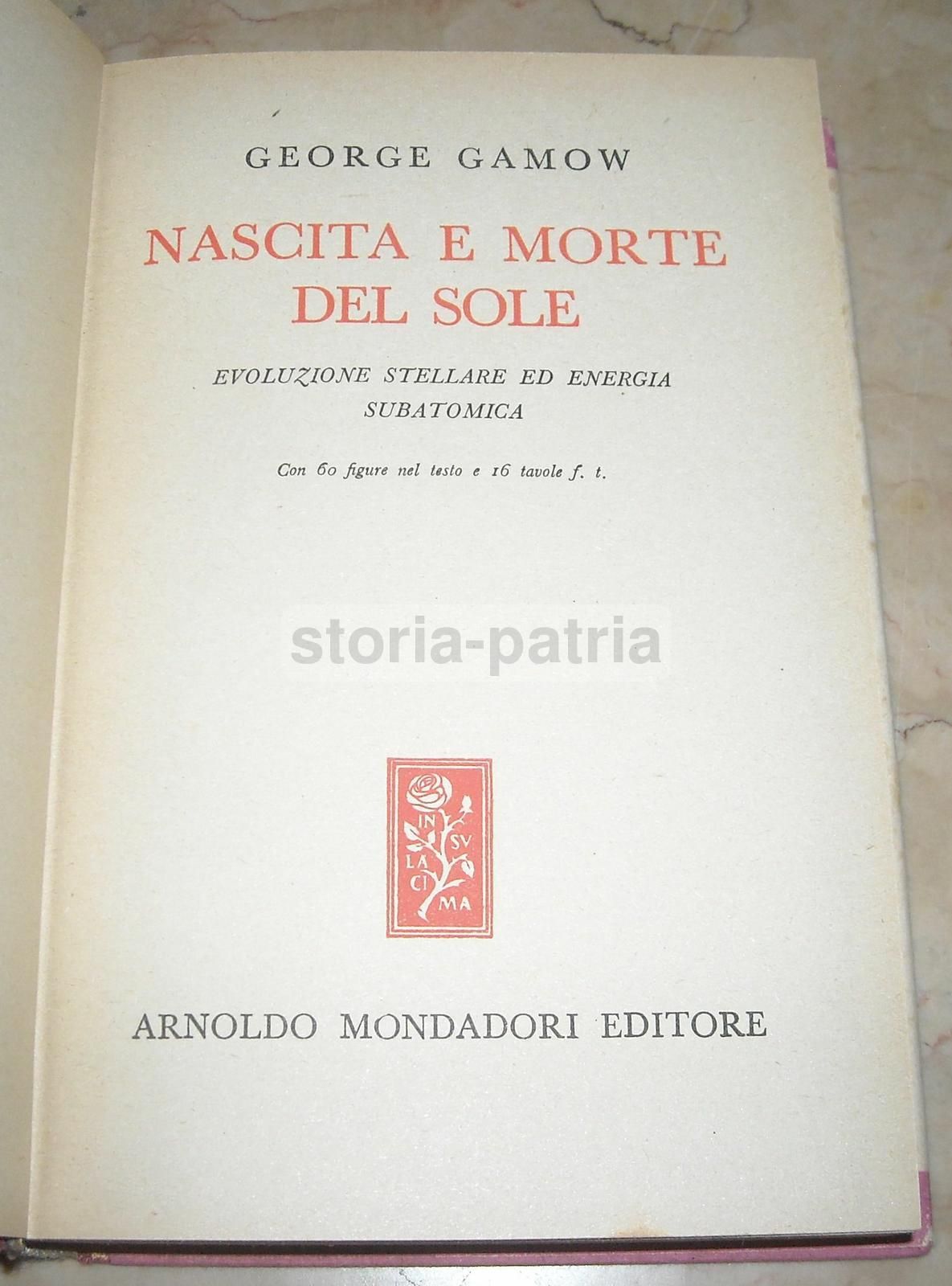 Nascita E Morte Del Sole. George Gamow. Prima Edizione 1946