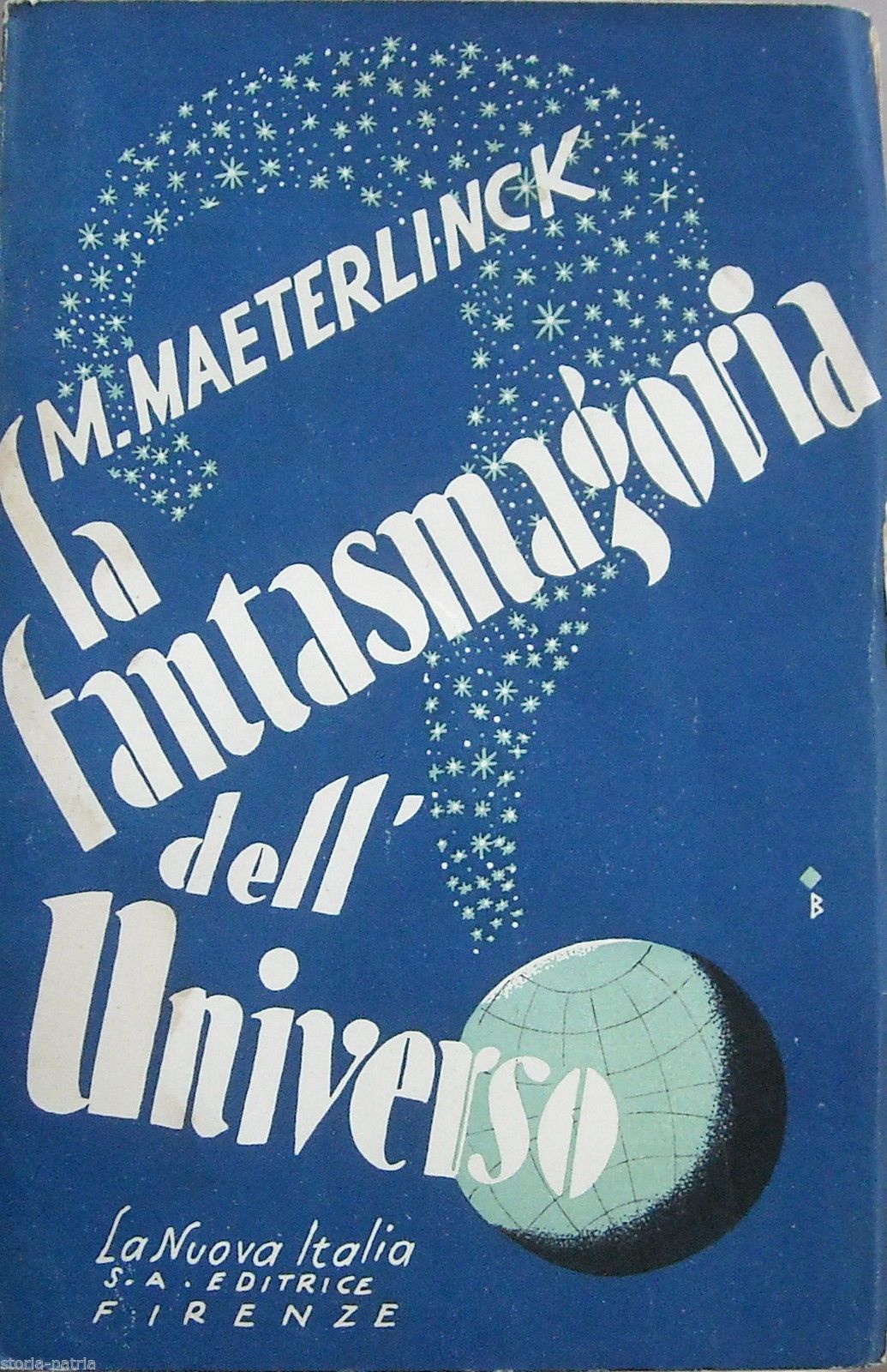 Maeterlinck: La Fantasmagoria Dell'Universo (1932, Prima Edizione)